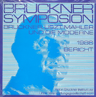 Bruckner, Liszt, Mahler und die Moderne