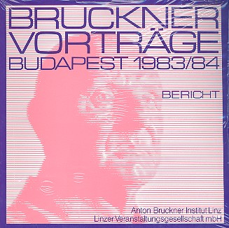 Bruckner Vorträge Budapest 1983/84