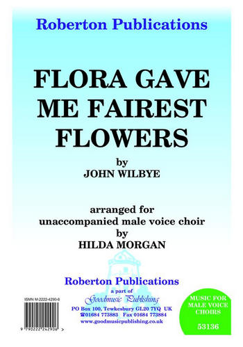 Flora gave Me fairest Flowers for male choir