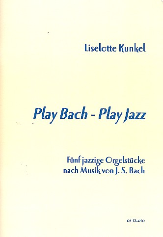 Play Bach - Play Jazz
