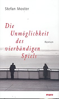 Die Unmöglichkeit des vierhändigen Spiels