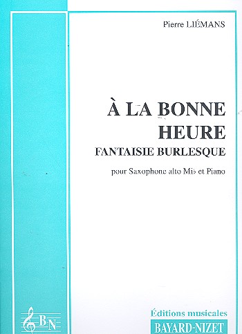 À la bonne heure op.26 für Altsaxophon