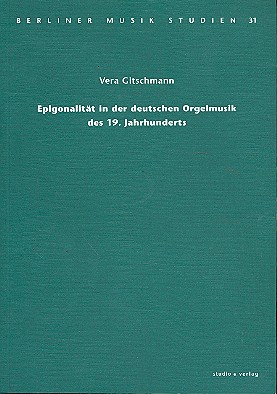 Epigonalität in der deutschen Orgelmusik