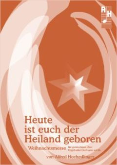 Heute ist euch der Heiland geboren
