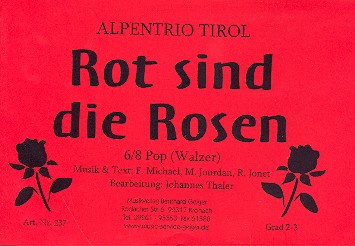Rot sind die Rosen: