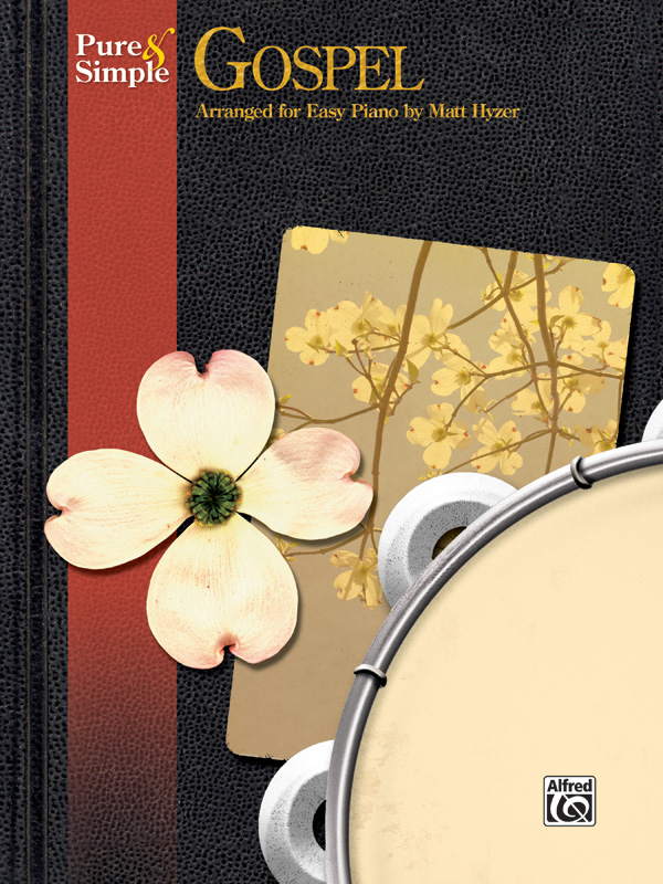 Pure and Simple Gospel: for eas piano