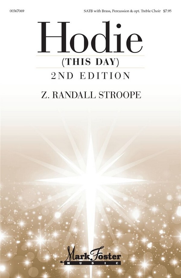 Z. Randall Stroope - Hodie (This Day)