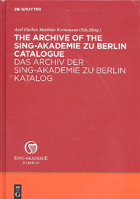 Das Archiv der Sing-Akademie zu Berlin