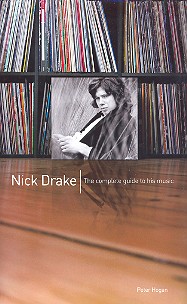 Nick Drake The complete guide