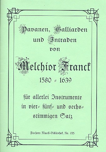 Pavanen, Galliarden und Intraden