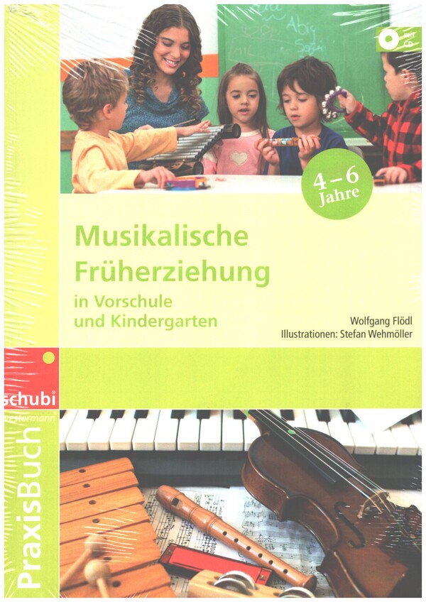 Musikalische Frühförderung in Vorschule und Kindergarten (+CD)