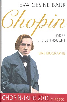 Chopin oder Die Sehnsucht eine Biographie