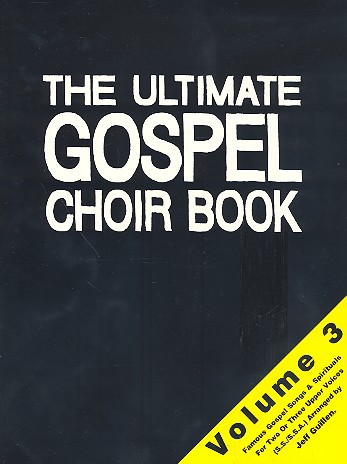 The ultimate Gospel Choir Book 3