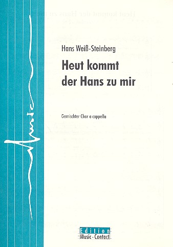 Heut kommt der Hans zu mir