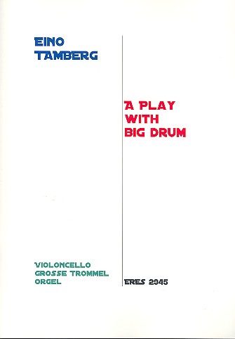 A Play with Big Drum für Violoncello,