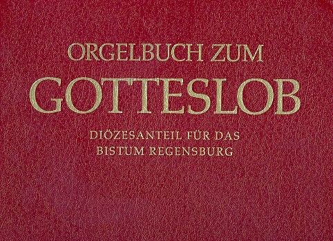 Orgelbuch zum Gotteslob Bistum Regensburg