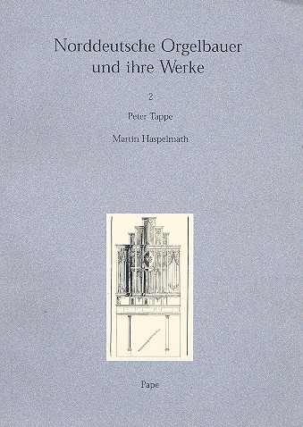 Norddeutsche Orgelbauer und ihre