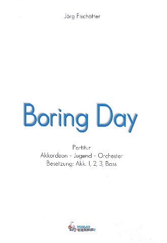 Boring Day für Akkordeonorchester