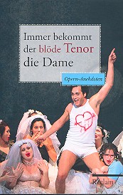 Immer bekommt der blöde Tenor die Dame