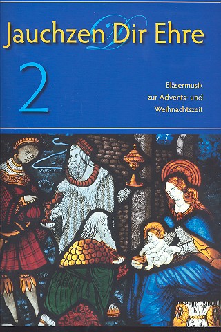 Jauchzen Dir Ehre Band 2