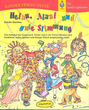 Helau Alaaf und gute Stimmung