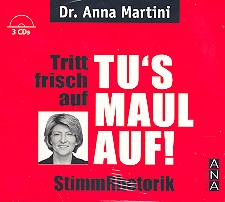 Tritt frisch auf - Tu's Maul auf - Stimmrhetorik