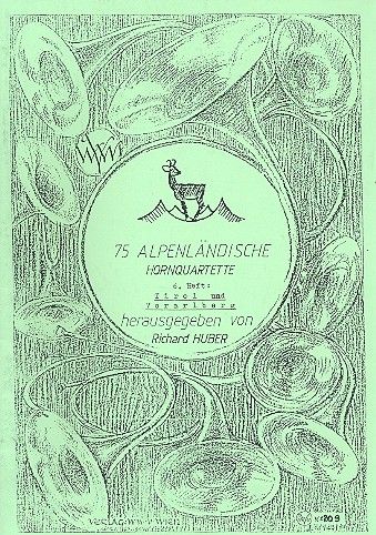75 alpenländische Hornquartette Band 6 -