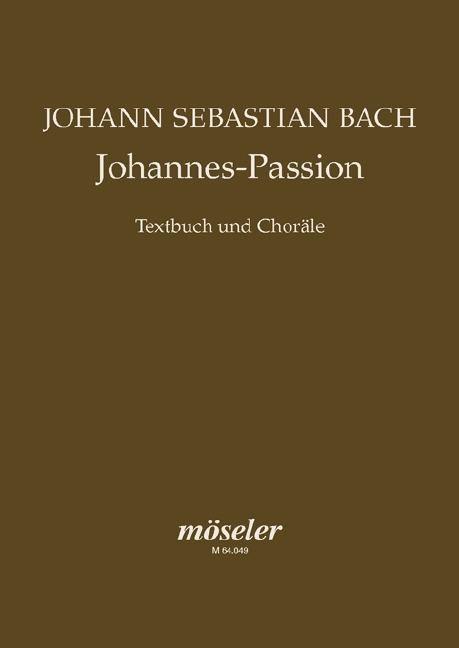 Johannespassion Textbuch und Chorälea