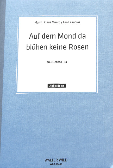 Auf dem Mond da blühen keine Rosen: