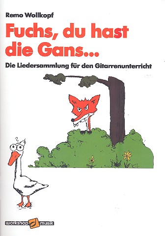 Fuchs du hast die Gans gestohlen: