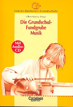 Die Grundschul-Fundgrube Musik (+CD)