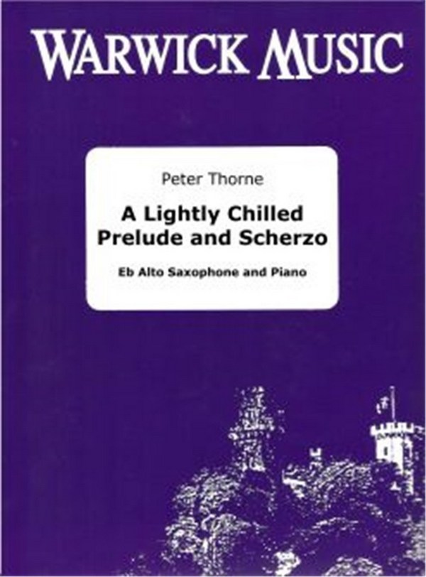 Peter Thorne, A Lightly Chilled Prelude and Scherzo
