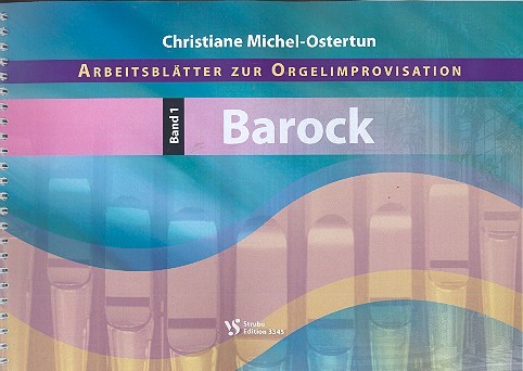Arbeitsblätter zur Orgelimprovisation Band 1: Barock
