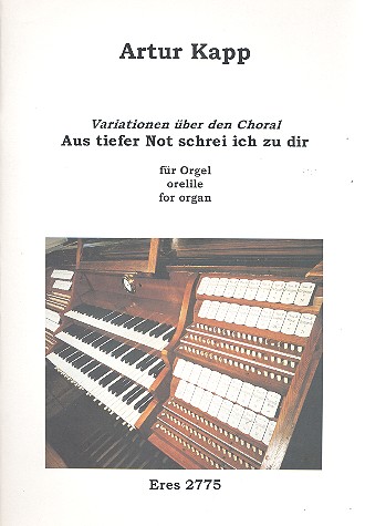 Variationen über den Choral Aus tiefer Not schrei ich zu dir