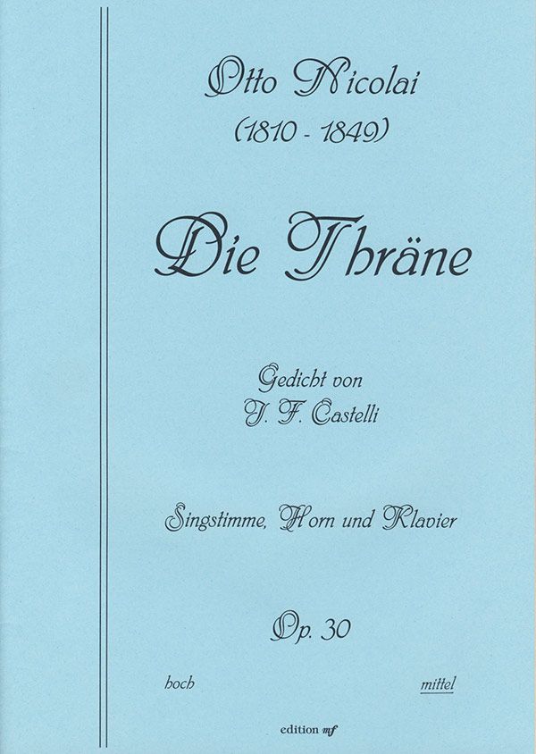 Die Thräne op.30 für Gesang (mittel), Horn