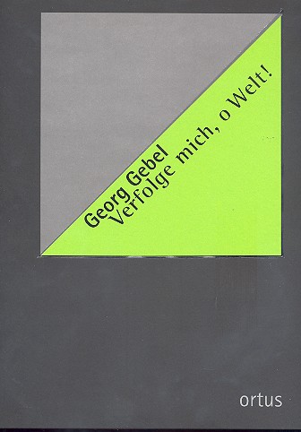 Verfolge mich o Welt für Soli, gem Chor