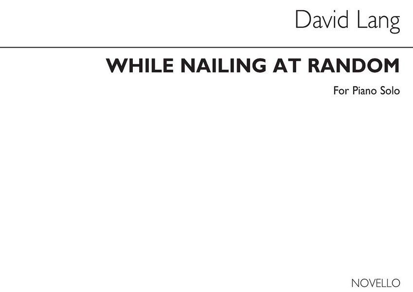 While Nailing at Random for piano