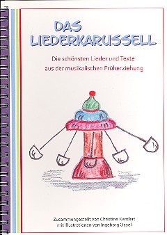 Das Liederkarussell Lieder und Texte