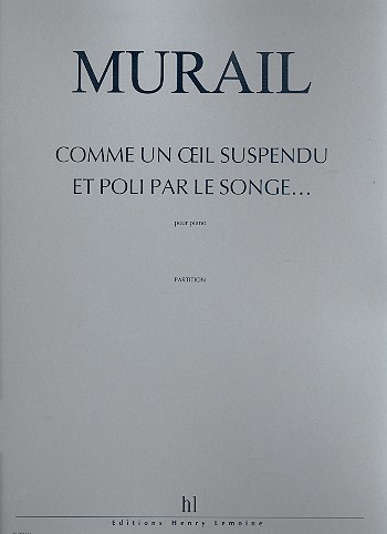 Comme un oeil suspendu et poli par le