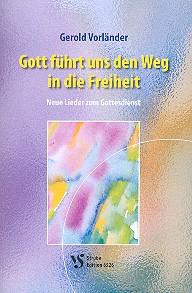 Gott führt uns den Weg in die Freiheit