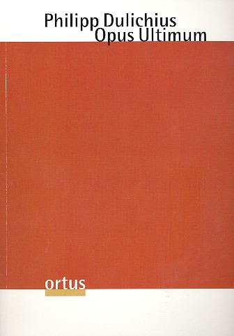 Opus ultimum für 6 Stimmen (Chor)