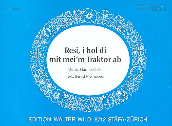 Resi i hol di mit mei'm Traktor ab