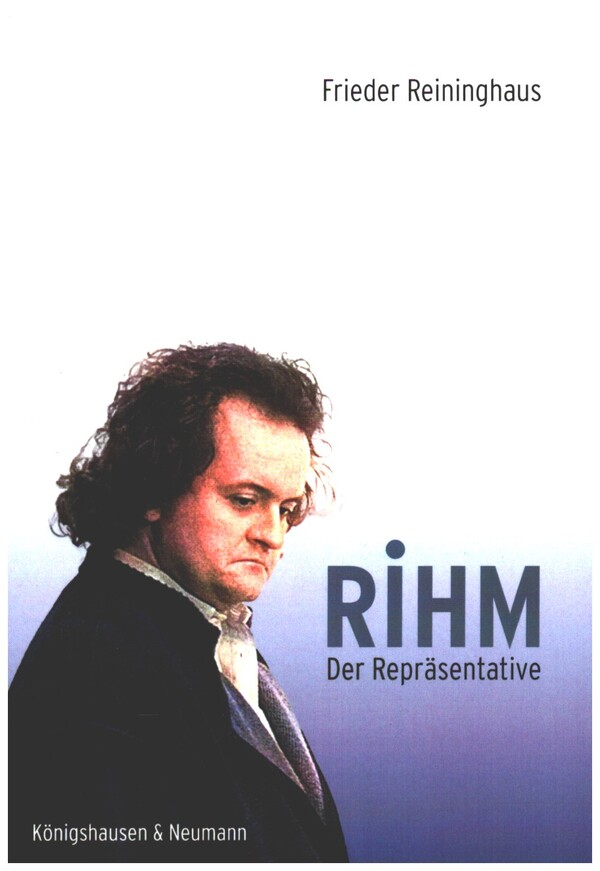 Rihm - Der Repräsentative