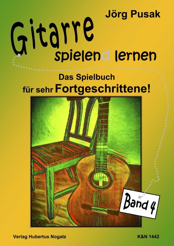 Gitarre spielen(d) lernen - Gitarrenschule Band 4