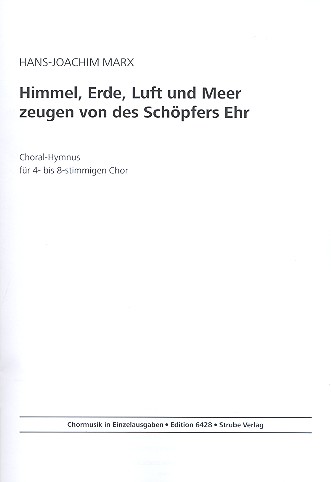 Himmel, Erde, Luft und Meer zeugen von des Schöpfers Ehr