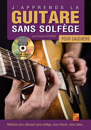 J'apprends La Guitare Sans Solfège Pour Gauchers