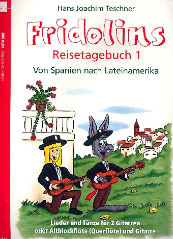 Fridolins Reisetagebuch 1 - Von Spanien nach Lateinamerika