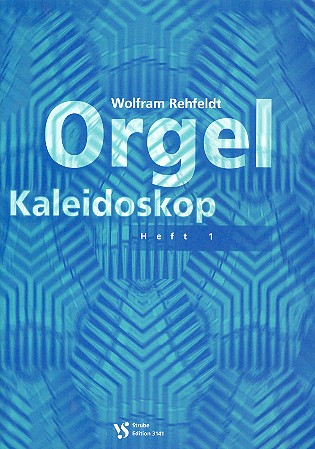 Orgel Kaleidoskop Band 1 - 11 freie Orgelstücke