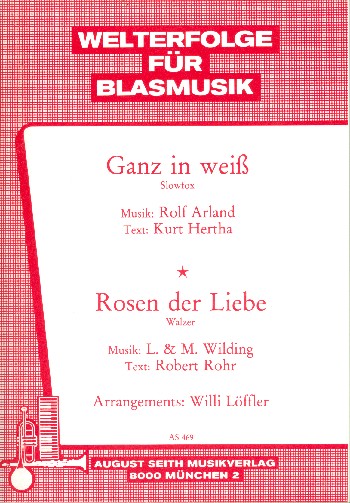 Ganz in weiß  und  Rosen der Liebe