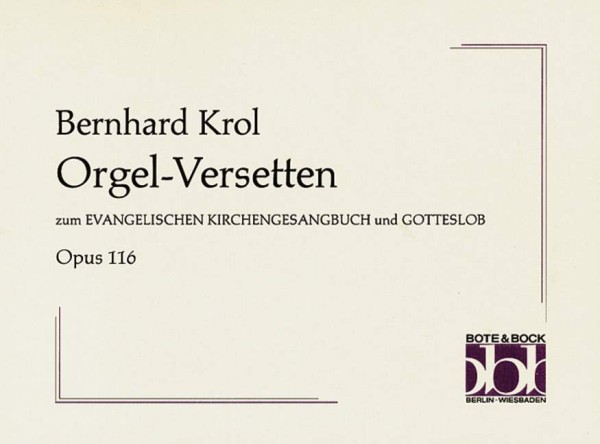 Orgel-Versetten - zum ev. Kirchengesangbuch und Gotteslob op.116